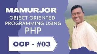 OOP PHP Bangla Tutorial || Advance Lesson || Class || Object || Mamurjor  IT