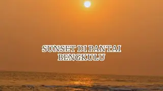 Sunset di Pantai Bengkulu