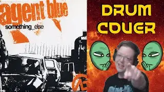 Agent Blue - Something Else (Drum Cover)