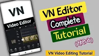 VN Video Editor Tutorial | VN App Se Editing Kaise kare | No Watermark Video Editor