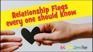 Relationship flags everyone should know - Red, Yellow and Green Flags in Relationship