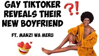 KENYAN GAY TIKTOKER REVEALS HER NETWORTH AND HOW MUCH HE GETS FROM BOYFRIEND IN UK
