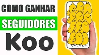 Como GANHAR Seguidores no KOO | Tire suas Dúvidas!