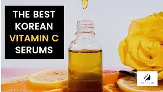 Best Korean Vitamin C Serums for Glowing Skin