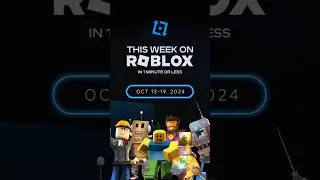 Everything that happened this week on #Roblox in 1 minute or less! 🔁 (October 13-19, 2024)