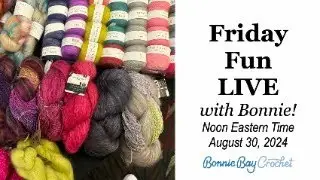 Friday Fun LIVE with Bonnie!