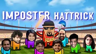 IMPOSTER HATTRICK@GamerFleet@KaranSinghBoomer@AranyaJohar@yahyabootwala9789@SuhaniShah@neville_shah