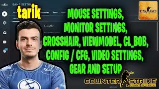 tarik CSGO Settings, Monitor Settings, Crosshair, Viewmodel, Gear and Settings 2021