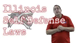 Self Defense Laws in Illinois - Illinois Use of Force in Defense of Person.