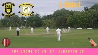 1 SIDED! Fox Lodge CC 1st XI vs. St. Johnston CC 1st XI - CRICKET HIGHLIGHTS