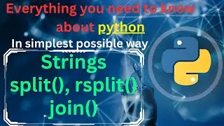split(), rsplit(), join() methods in python | string manipulation | python tutorial  for beginners