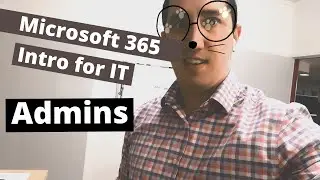 Introduction into Microsoft 365 Administration