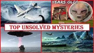 Top 10 Unsolved Mysteries That Will Haunt You