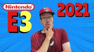 Let's Talk About Nintendo E3 2021