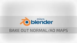 Blender Miscs - Baking out Normal and AO Maps