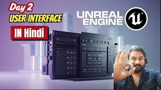 Day 2 : Unreal Engine 5: Mastering the Interface & Navigating the Viewport