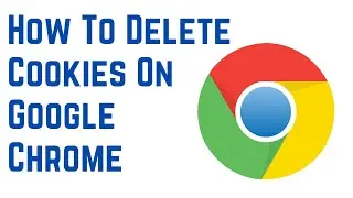 How To Delete Cookies On Google Chrome | How To Clear Cache and Cookies In Chrome