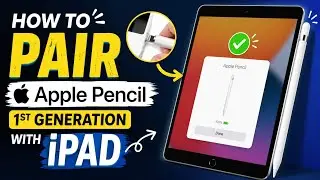 How To Pair Apple Pencil Fist Generation With iPad
