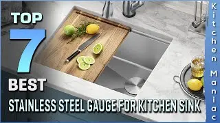Top 7 Best Stainless Steel Gauge for Kitchen Sinks Review 2023 | Must Watch Before You Buy
