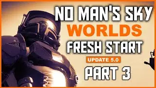 🔴 No Man's Sky - WORLDS - Fresh Save Part 3 - WORLDS UPDATE 2024