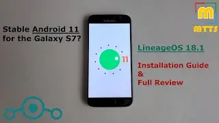 Stable Android 11 for the Galaxy S7? LineageOS 18.1 ROM Installation Guide & Full Review