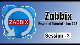What is Zabbix | Zabbix  Essential Tutorial | Session - 3