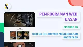 #26 Tutorial Bootstrap - Slicing Desain Website Menggunakan Bootstrap | PEMROGRAMAN WEB DASAR