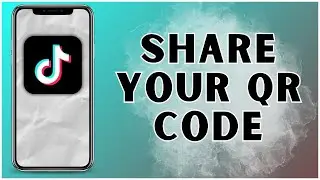 How to Share your QR Code on TikTok? 2024 | TikTok