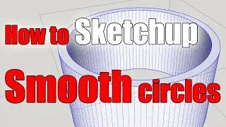 Drawing smooth circles using Sketchup for GCSE Design and Technology