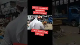 Jemaah Malaysia ke Bangladesh #KarkunMalaysia