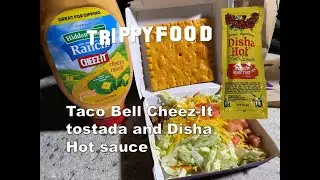 Taco Bell Cheez-It tostada / Omar Apollo's Disha Hot sauce #TacoBell #CheezIt #OmarApollo #DishaHot