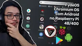 FydeOS no Raspberry Pi 4 (Chromium OS com Android) - Mostrando o Sistema e Testando Apps/Programas