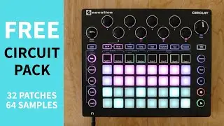 FREE Novation Circuit Pack! 32 patches, 64 samples