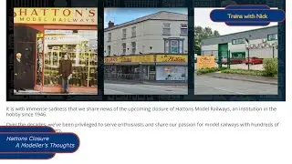 Hattons Closure - A Modeller's Thoughts