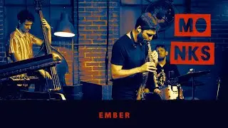 Monks Jazz | Ember 