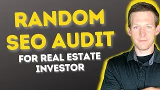 SEO Audit For Real Estate Investor Picked By Random