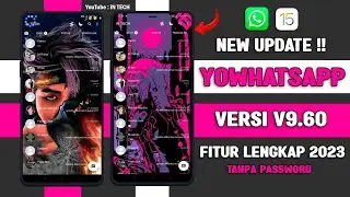 🈯YOWHATSAPP TERBARU 2023 !! YOWA V9.70 TERBARU 2023