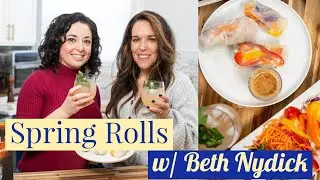 Spring Rolls at Home w/ Beth Nydick || Cara Di Falco || Cara's Cucina