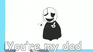 Undertale - you're my dad boogie woogie woogie