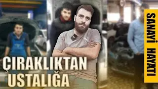 SANAYİDE ÇIRAKLIKTAN USTALIĞA ( CİHAN YEŞİLÇAY w Bizim Garaj )