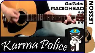 How to play KARMA POLICE 👮 - Radiohead / Guitar Lesson 🎸 / GuiTabs 