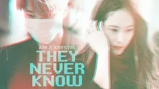 kaistal | they never know