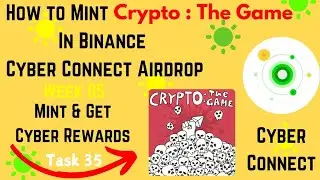 How to Mint Crypto : The Game In Binance Cyber Connect Airdrop & Get Rewards🎁Social Summer Task 35✅️