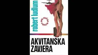 Robert Ludlum: Akvitanska zavjera 1/3
