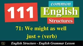 English Structure 71 || 111 Common English Structure || English Grammar Lesson