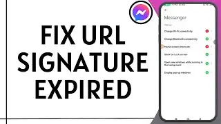 How To Fix URL Signature Expired On Messenger (2025) - Guide