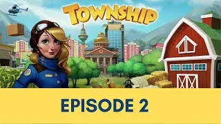 Township Walkthrough - Eps 2