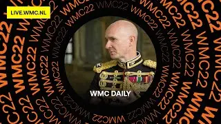 WMC Daily Wednesday 27th July | WMC 2022