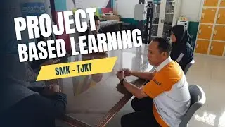 Project Based Learning (PJBL) SMK Teknik Jaringan Komputer dan Telekomunikasi