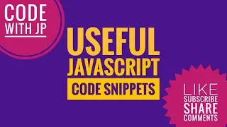 Useful JavaScript  Code Snippets || CODE WITH JP ||